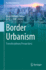 Border Urbanism: Transdisciplinary Perspectives