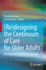 (Re)Designing the Continuum of Care for Older Adults: the Future of Long-Term Care Settings