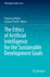 The Ethics of Artificial Intelligence for the Sustainable Development Goals (Philosophical Studies Series)