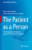 The Patient as a Person: an Integrated and Systemic Approach to Patient and Disease (New Paradigms in Healthcare)