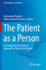 The Patient as a Person: an Integrated and Systemic Approach to Patient and Disease (New Paradigms in Healthcare)