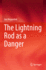 The Lightning Rod as a Danger