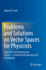 Problems and Solutions on Vector Spaces for Physicists: From Part I in Mathematical Physics? a Modern Introduction to Its Foundations
