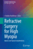 Refractive Surgery for High Myopia: Options and Special Considerations (Essentials in Ophthalmology)
