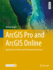 Arcgis Pro and Arcgis Online: Applications in Water and Environmental Sciences (Springer Textbooks in Earth Sciences, Geography and Environment)