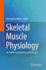 Skeletal Muscle Physiology: An Update to Anatomy and Function