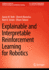 Explainable and Interpretable Reinforcement Learning for Robotics (Synthesis Lectures on Artificial Intelligence and Machine Learning)