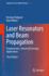 Laser Resonators and Beam Propagation: Fundamentals, Advanced Concepts, Applications (Springer Series in Optical Sciences, 108)
