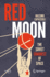 Red Moon: the Soviet Conquest of Space (Springer Praxis Books)