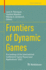 Frontiers of Dynamic Games: Proceedings of the International Conference "Game Theory and Applications" 2022