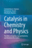 Catalysis in Chemistry and Physics: The Roles of Leptons, Special Relativity and Quantum Mechanics