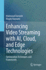 Enhancing Video Streaming with AI, Cloud, and Edge Technologies: Optimization Techniques and Frameworks