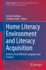 Home Literacy Environment and Literacy Acquisition: Evidence from Different Languages and Contexts