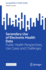 Secondary Use of Electronic Health Data: Public Health Perspectives, Use Cases and Challenges (Springerbriefs in Public Health)