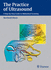 The Practice of Ultrasound a Step-By-Step Guide to Abdominal Scanning, 1/Ed