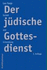 Der Jdische Gottesdienst: Gestalt Und Entwicklung Trepp, Leo