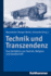 Technik Und Transzendenz: Zum Verhaltnis Von Technik, Religion Und Gesellschaft (German Edition)