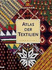Atlas Der Textilien: Ein Illustrierter Fhrer Durch Die Welt Traditioneller Textilien Gillow, John; Sentance, Bryan and Gorman, Beate