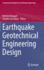 Earthquake Geotechnical Engineering Design (Geotechnical, Geological and Earthquake Engineering, 28)