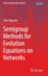 Semigroup Methods for Evolution Equations on Networks