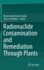 Radionuclide Contamination and Remediation Through Plants