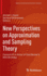 New Perspectives on Approximation and Sampling Theory: Festschrift in Honor of Paul Butzer's 85th Birthday (Applied and Numerical Harmonic Analysis)
