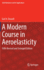A Modern Course in Aeroelasticity: Fifth Revised and Enlarged Edition (Solid Mechanics and Its Applications)
