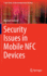Security Issues in Mobile Nfc Devices