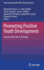 Promoting Positive Youth Development: Lessons From the 4-H Study (Advancing Responsible Adolescent Development)