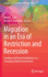 Migration in an Era of Restriction and Recession: Sending and Receiving Nations in a Changing Global Environment (Immigrants and Minorities, Politics and Policy)