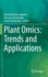 Plant Omics: Trends and Applications