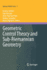 Geometric Control Theory and Sub-Riemannian Geometry