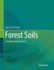 Forest Soils: Properties and Management