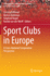 Sport Clubs in Europe: a Cross-National Comparative Perspective (Sports Economics, Management and Policy)