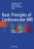 Basic Principles of Cardiovascular Mri: Physics and Imaging Techniques