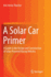 A Solar Car Primer: A Guide to the Design and Construction of Solar-Powered Racing Vehicles