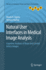 Natural User Interfaces in Medical Image Analysis: Cognitive Analysis of Brain and Carotid Artery Images