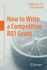 How to Write a Competitive R01 Grant