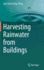 Harvesting Rainwater from Buildings