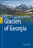 Glaciers of Georgia (Geography of the Physical Environment)