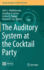 The Auditory System at the Cocktail Party