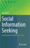 Social Information Seeking: Leveraging the Wisdom of the Crowd (the Information Retrieval Series, 38)