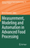 Measurement, Modeling and Automation in Advanced Food Processing