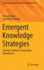 Emergent Knowledge Strategies: Strategic Thinking in Knowledge Management