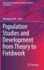 Population Studies and Development From Theory to Fieldwork (Demographic Transformation and Socio-Economic Development, 7)