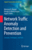 Network Traffic Anomaly Detection and Prevention: Concepts, Techniques, and Tools