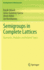Semigroups in Complete Lattices: Quantales, Modules and Related Topics