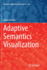 Adaptive Semantics Visualization