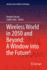 Wireless World in 2050 and Beyond: A Window Into the Future!