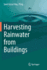 Harvesting Rainwater from Buildings